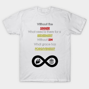 Forgiveness or Sinner T-Shirt